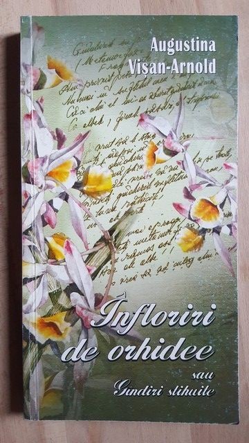 Infloriri de orhidee- Augustina Visan-Arnold