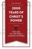2,000 Years of Christ&#039;s Power, Volume 1: The Age of the Early Church Fathers