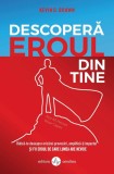 Descopera eroul din tine - Kevin D. Brown - Carte dezvoltare personala - Stare buna/foarte buna