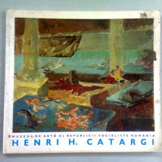 CATALOG EXPOZITIA RETROSPECTIVA H.H. CATARGI (PICTURA SI GRAFICA)