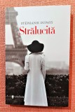 Stralucita. Editura Univers, 2021 - Stephanie Dupays