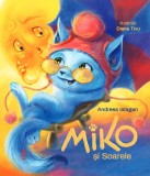 Miko si soarele - Andreea Iatagan - Editura Trei