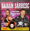 CD ORIGINAL - BAIRAM SARBESC - LEPA IASNA SI NICOLAE GUTA, MANELE, ROTON 2004