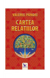 Cartea relațiilor - Paperback brosat - Valeriu Pănoiu - For You