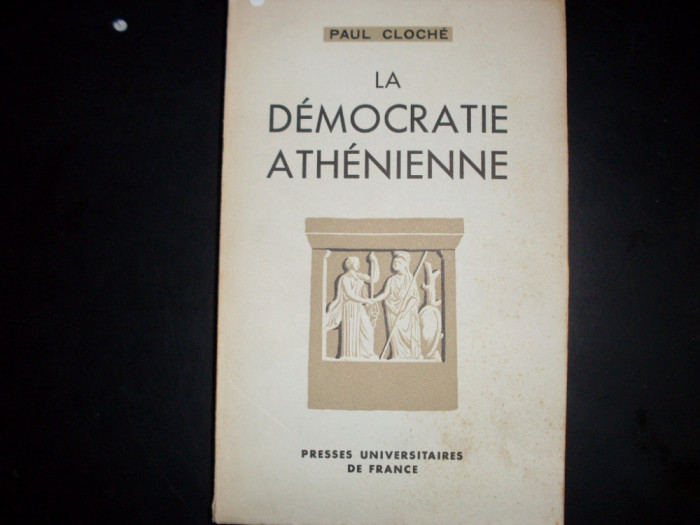 La Democratie Athenienne - Paul Cloche ,551966