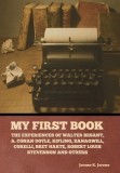My First Book: The Experiences of Walter Besant, A. Conan Doyle, Kipling, Zanagwill, Corelli, Bret Harte, Robert Louis Stevenson and