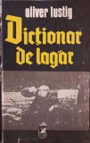 DICTIONAR DE LAGAR-OLIVER LUSTIG-337513