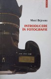 INTRODUCERE IN FOTOGRAFIE-MATEI BEJENARU-352070