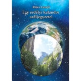 Egy erd&eacute;lyi kalandor sz&eacute;ljegyzetei - M&oacute;ra L&aacute;szl&oacute;