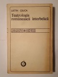Justin Ceuca - Teatrologia rom&acirc;nească interbelică (aspecte teoretice)