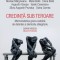 Credinta sub teroare. Memorialistica greco-catolica de detentie si domiciliu obligatoriu
