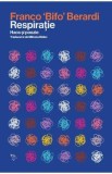 Respiratie. Haos si poezie - Franci Bifo Berardi