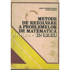 Metode De Rezolvare A Problemelor De Matematica In Liceu -Eremia Georgescu-Buzau