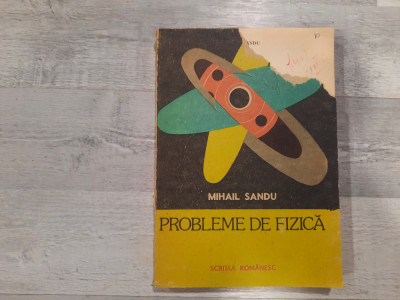 Probleme de fizica de Mihail Sandu foto