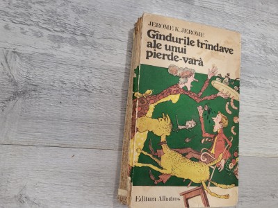Gandurile trandave ale unui pierde-vara de Jerome K.Jerome foto