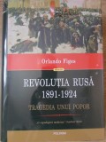 REVOLUTIA RUSA 1891-1924 TRAGEDIA UNUI POPOR-ORLANDO FIGES-362840