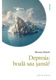 Depresia: boala sau sansa? - Moussa Nabati - Philobia