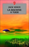 Jack Vance - La machine a tuer