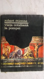 Robert Etienne - Viata cotidiana la Pompei