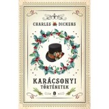 Kar&aacute;csonyi t&ouml;rt&eacute;netek - Charles Dickens
