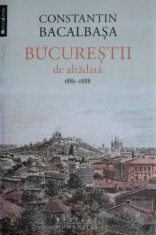 Bucurestii de altadata 1885-1888 - Constantin Bacalbasa foto