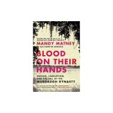 Blood on Their Hands: Murder, Corruption, and the Fall of the Murdaugh Dynasty