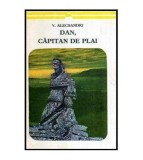 Vasile Alecsandri - Dan, capitan de plai - Poezii patriotice - 115857