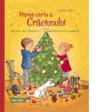 Marea carte a Craciunului (citim, mesterim, petrecem timp impreuna) - Maria Tudose, Judith Allert
