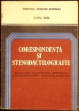CORESPONDENTA SI STENODACTILOGRAFIE, MANUAL PENTRU CLASELE IX-XI-AUREL BOIA-336820