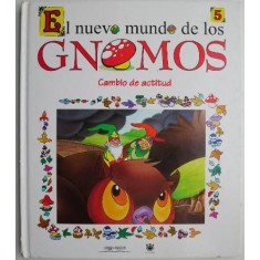 Cambio de actitud Gnomos El nuevo mundo de los 5