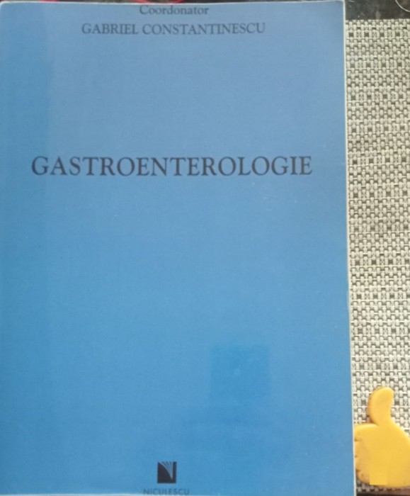 Gastroenterologie coordonator Gabriel Constantinescu - contine sublinieri importante cu rosu