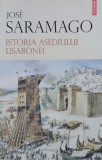 Istoria asediului Lisabonei - Jose Saramago