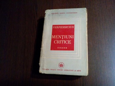 MENTIUNI CRITICE - Vol. V - PERPESSICIUS (dedicatie-autograf) - 1946, 522 p. foto