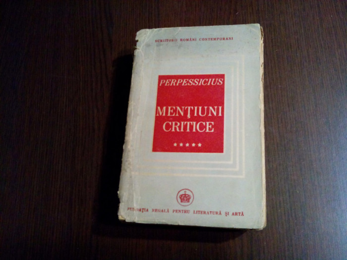 MENTIUNI CRITICE - Vol. V - PERPESSICIUS (dedicatie-autograf) - 1946, 522 p.