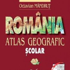 Romania. Atlas geografic scolar - Octavian Mandrut