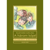 A h&aacute;rom k&oacute;p&eacute; - Rudyard Kipling