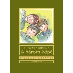 A h&aacute;rom k&oacute;p&eacute; - Rudyard Kipling