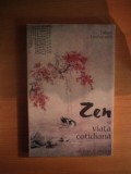 ZEN SI VIATA COTIDIANA de TAISEN DESHIMARU