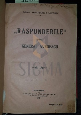 &amp;quot; RASPUNDERILE &amp;quot; Domnului GENERAL AVERESCU foto