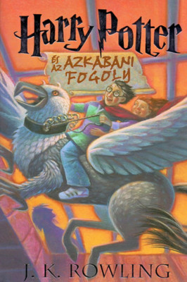 Harry Potter &amp;eacute;s az azkabani fogoly - 3. k&amp;ouml;nyv - J. K. Rowling foto