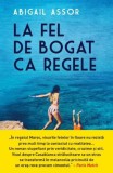 Cumpara ieftin La fel de bogat ca regele - Abigail Assor - Roman, Beletristica