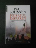 PAUL JOHNSON - PEISAJUL DISPARUT, Humanitas