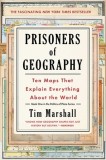 Prisoners of Geography: Ten Maps That Explain Everything about the World, 2016