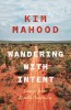 Wandering with Intent: Essays