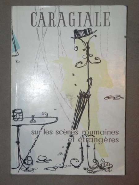 SUR LES SCENES ROUMAINES SE ETRANGIRES - CARAGIALE BUCAREST 1962