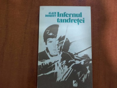 Infernul tandretei de Alain Bosquet foto
