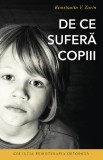 Cumpara ieftin De Ce Suferă Copiii, Konstantin V. Zorin - Editura Sophia