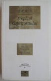 Tropicul Capricornului - Henry Miller - Roman Beletristica
