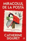 Miracolul de la posta - Catherine Siguret, Ludovic Stefan Skultety