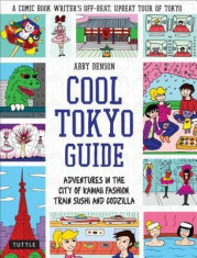 Cool Tokyo Guide: Adventures in the City of Kawaii Fashion, Train Sushi and Godzilla foto